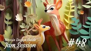Bitcoin Design Guide Jam Session #48