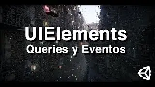 UIElements - Queries & Events