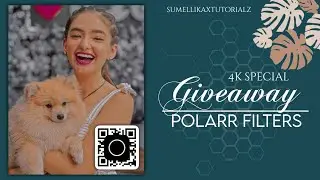 4k special polarr filters giveaway | by sumellikaxtutorialz ✨