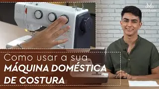 COMO USAR SUA MÁQUINA DOMÉSTICA DE COSTURA - AULA DE AQUECIMENTO MINICURSO GRATUITO COSTURA CRIATIVA