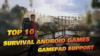 Top 10 Survival Android Games with Gamepad Support  Best Survival Games 2025