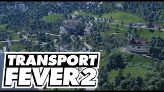 Birkenbach construction phase | Transport Fever 2 | S03 