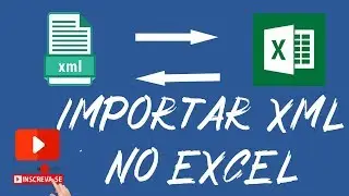 Como Importar Arquivo XML Para o Excel