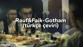 Rauf&Faik - Gotham | Türkçe Çeviri