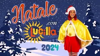 NATALE con LUCILLA 2024 🎁🎄
