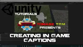 Unity - Creating In Game Captions/Subtitles
