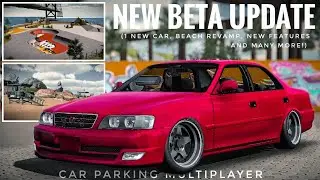 Car Parking Multiplayer | New Beta Update (1 New Car, Map Revamps, New Features and Many More!)