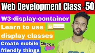 Web Development class #50 | Display classes in W3CSS | One of the best W3CSS Classes | Zulquir