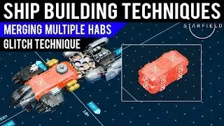 Merging Multiple Habs *Warning Might Crash Game* (Glitch Technique) - #Starfield