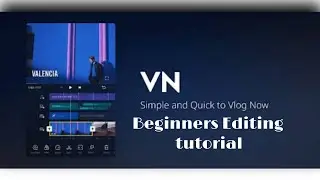 VN editor tutorial | Beginners Video Editing | Smartphone Video Editing | Mobile Video Editing