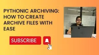 Pythonic Archiving: How to Create Archive Files with Ease! | 