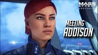 MASS EFFECT: ANDROMEDA - Meeting Addison (Sara Ryder)