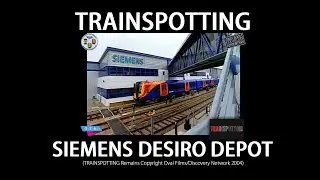 TRAINSPOTTING - Siemens Desiro Depot