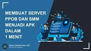 CARA MEMBUAT SERVER PPOB DAN SMM JADI APK HANYA DALAM 1 MENIT