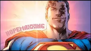 Hopemaxxing | Starman Superman meme