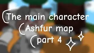 || The main character || Ashfur map || Part 4 || @lyssiearts ||