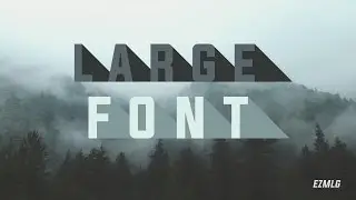 LARGE FONT tutorial