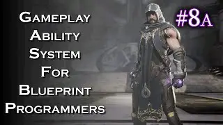 UE4 Gameplay Ability System for Blueprint Programmers - Pt 8a  - Creating more C++ Functions Explain