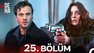 Deha 25. Bölüm