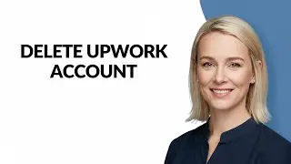 DELETE UPWORK ACCOUNT - Julia'sTutorials