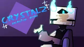 CRYSTALZ // animation meme