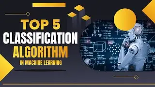 Top 5 Algorithm in Machine Learning/ Reasons and Importance of Machine Learning
