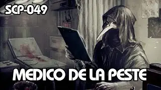 SCP-049: Medico de la Peste (Español Latino)