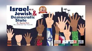 Israel as a Jewish & Democratic State - Dr. Rachel Fish