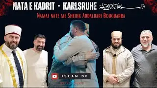 Namaz nate #Emocionale | Nata e Kadrit | Sheikh  ABDALBARI BOUGUARRA |