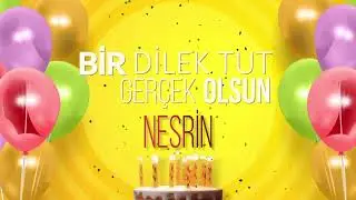 İyi ki doğdun NESRİN- İsme Özel Doğum Günü Şarkısı (FULL VERSİYON)