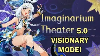 NEW Imaginarium Theater (Visionary Mode) 10 Star Full Clear Run - Genshin Impact 5.0