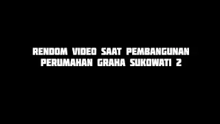 random video saat pembangunan graha sukowati 2