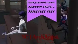 【ArchAngeL】Random Test + Priestess in Ever Sleeping Town