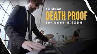 Baby It's You from Death Proof - Pulp Jukebox Cover