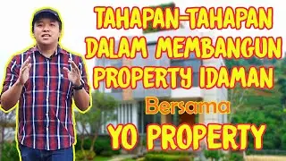 Tahapan Dalam Membangun Property IDAMAN!