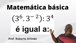 [3^6.3^(- 2) ]: 3^4 é igual a: - Questão de Matemática básica