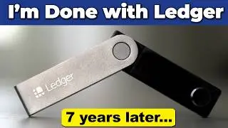 After 7 Years, Why I Won't Buy Another Ledger Wallet