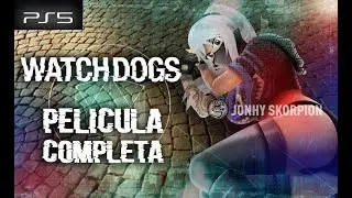 Watch Dogs | PS5 | Walkthrough Gameplay | Película Completa en Español