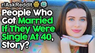 Did You Have A Marriage Pact If You Were Single At 40? (r/AskReddit Top Posts | Reddit Stories)