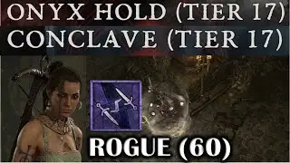 DIABLO 4 - ONYX HOLD & CONCLAVE NIGHTMARE DUNGEONS TIER 17 - ROGUE TWISTING BLADES BUILD (60) SOLO