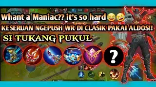 Whant a Maniac?? it's so hard😂🤣|KESERUAN NGEPUSH WR DI CLASIK PAKAI ALDOS|PART#1#viqralgaming#mlbb