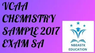 2017 Sample VCE Chemistry Exam Paper Short Answer Suggested Solutions