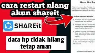 cara restart ulang akun shareit l data hp tidak hilang tetap ada