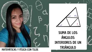 SUMA DE LOS ÁNGULOS INTERIORES DE UN TRIÁNGULO. GEOMETRÍA