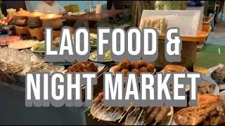 🇱🇦Lao Food & Night Market Vientiane ວຽງຈັນ