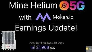 Helium 5G Mining Mobile Earnings Update (Moken.io)