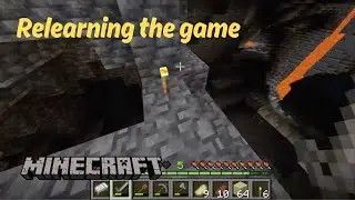 Minecraft | Relearning this game