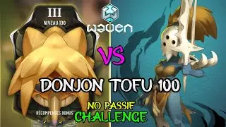 [Waven] Ouraï Sans Passif - Donjon Tofu 100