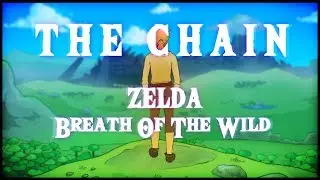 THE CHAIN || Zelda Breath Of The Wild || (Animation)