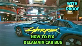 Easiest 2 Ways To Fix Delamain Bug/Phone Bug With Proof in Cyberpunk 2077
